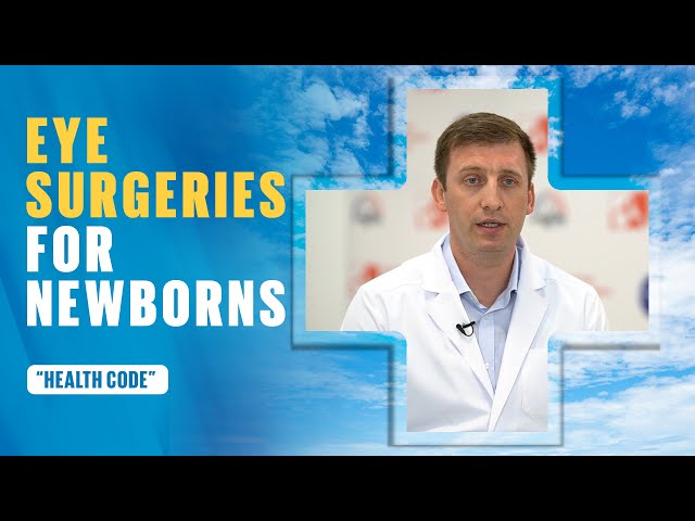 Eye surgeries for newborns