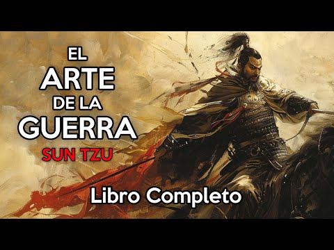 El ARTE de la GUERRA -de Sun Tzu- (Libro Completo)