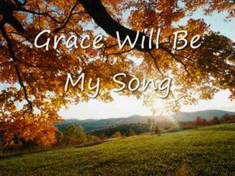 Grace Will Be My Song By Steve Fee