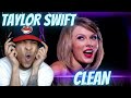 FIRST TIME HEARING | TAYLOR SWIFT - CLEAN (TAYLOR'S VERSION) | REACTION
