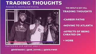 Trading Thoughts 003 | Identity and Divinity with Dee-1