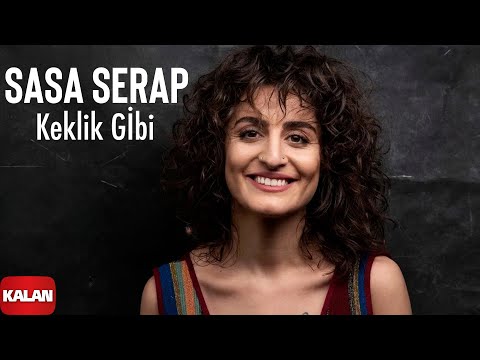 Sasa Serap - Keklik Gibi I Sİngle © 2020 Kalan Müzik