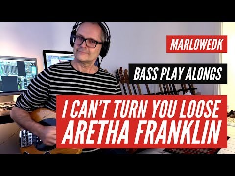 I can't turn you loose - Aretha Franklin - MarloweDK bass playalong