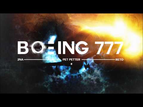 Pet Petter - Boeing 777 (ft. 2Na, ReTo)