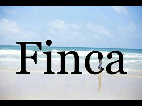 How To Pronounce Finca🌈🌈🌈🌈🌈🌈Pronunciation Of Finca