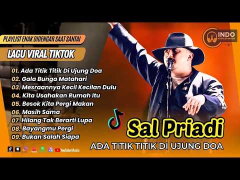 Sal Priadi - ADA TITIK TITIK DI UJUNG DOA - GALA BUNGA MATAHARI || LAGU POP TERPOPULER 2026