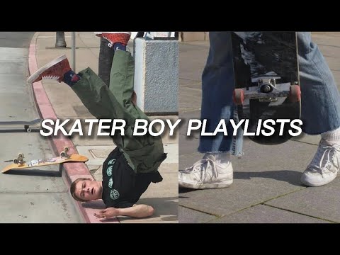 Skater boy playlists