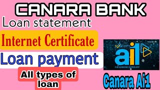 How to download Canara bank loan Interest certificate,loan statement,provisionalinterest certificate