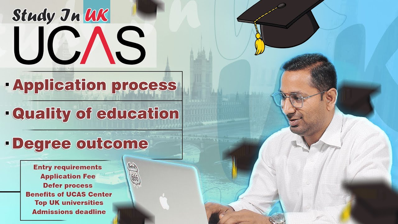 UCAS Application Process & Deadlines| How to Apply Through UCAS|Study In UK |Top universities in UK|