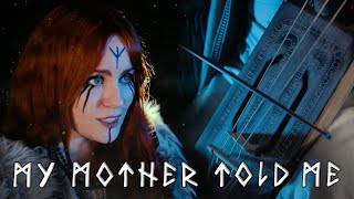 My Mother Told Me (Gingertail Cover) Vikings / Assassin&#39;s Creed Valhalla