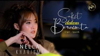 Download lagu Sakit Dalam Bercinta - Nella Kharisma [ Music] mp3