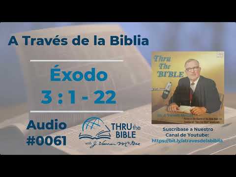 Éxodo 3:1 - 22  Dr J Vernon McGee  #0061 #atravesdelabiblia
