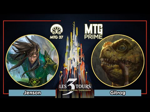 [DC CAST] Jensen VS Gitrog - Les 3 Tours - RONDE 4 - DUEL COMMANDER MAGIC THE GATHERING