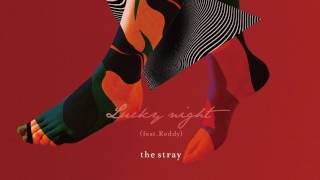 [Official Auido] 스트레이(The Stray) - Lucky night(Feat. Reddy)