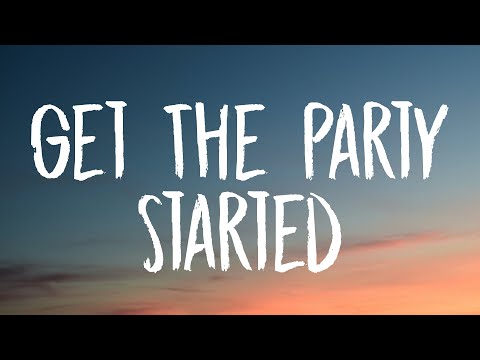 P!nk - Get The Party Started (Lyrics)