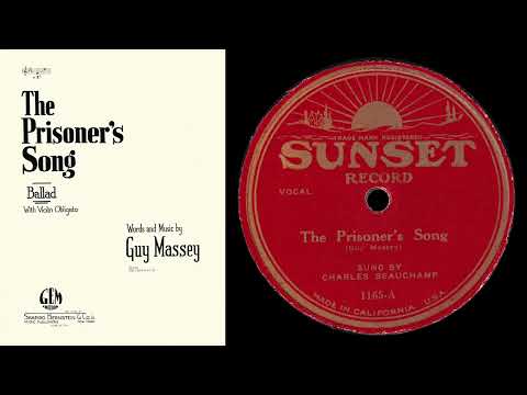 The Prisoner's Song (Beauchamp 1925)