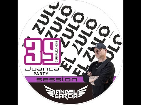 39 Cumpleaños Juanca   Angel Garcia Dj set