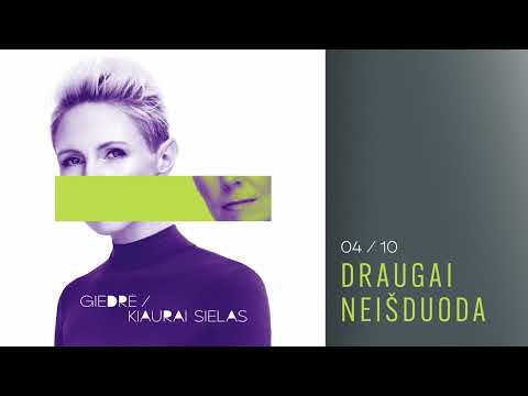 GIEDRĖ - Draugai Neišduoda