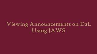 Viewing Announcements on D2L Using JAWS