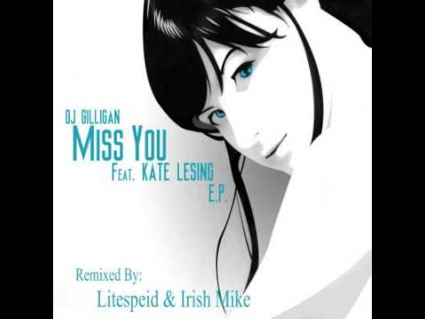 Dj Gilligan feat.Kate Lesing - Miss You