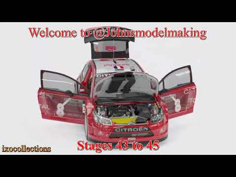 IXO Citroen C4 WRC build Stages 43 to 45