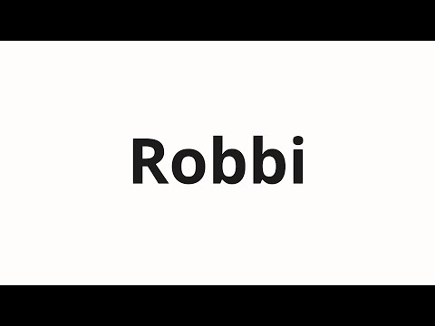 How to pronounce Robbi | Робби (Robbie in Russian)