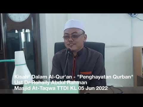 , title : 'Kisah² dlm Al-Qur'an - Penghayatan Qurban - YBhg Ust Dr Rohaily Abdul Rahman - 05 Jun 2022'