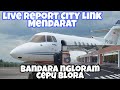 Live Report Of City Link S First Aircraft Landing At Ngloram Cepu Airport