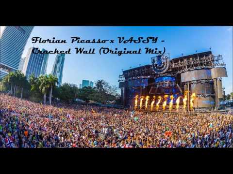 Florian Picasso x VASSY - Cracked Wall (Original Mix)