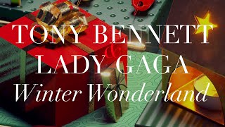 Lady Gaga, Tony Bennett - Winter Wonderland (Lyric Video)