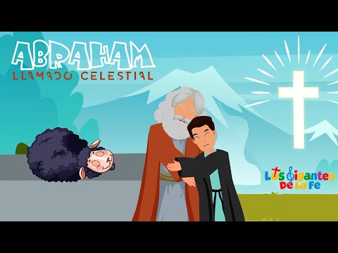 Abraham - Llamado Celestial l Los Gigantes De La Fe