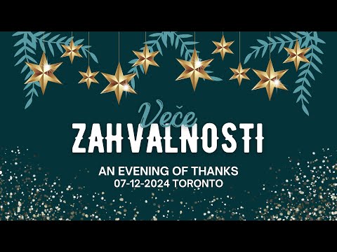2024-12-07 "Veče zahvalnosti - An Evening of Thanks" - Church Live Stream