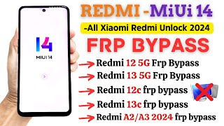 -Unlock Redmi MiUi 14 FRP Bypass Latest Security Xiaomi Redmi Unlock Frp Google Account -Without PC