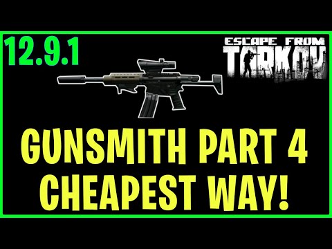 Gunsmith Part 4 CHEAPEST WAY! Patch 12.9.1 | Escape From Tarkov