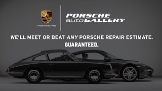We'll Meet or Beat ANY Porsche Repair Estimate - Porsche Auto Gallery