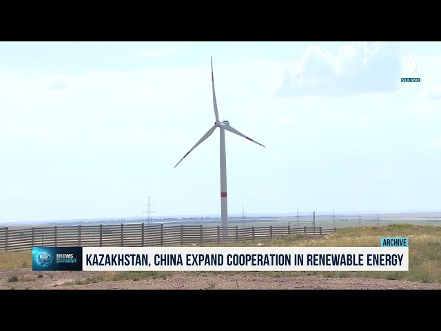 Kazakistan ve Çin yenilenebilir enerji alanında işbirliğini genişletiyor