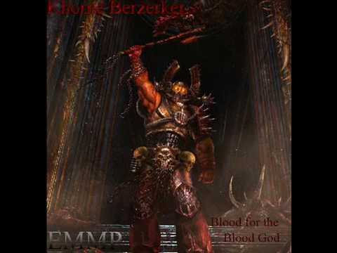E.M.M.P. - The Khorne Berzerker: Blood for the Blood God (Death Metal)