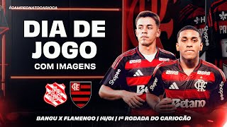 🔴 AO VIVO: BANGU x FLAMENGO | COM IMAGENS PARA FORA DO BRASIL | CARIOCÃO (14/01/26)