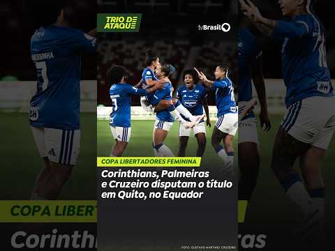 Corinthians, Palmeiras e Cruzeiro disputam a Copa Libertadores Feminina de 2026