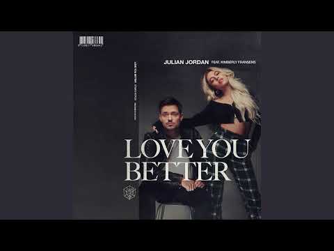 Julian Jordan & Kimberly Fransens - Love You Better (Extended Mix) [FREE DOWNLOAD]