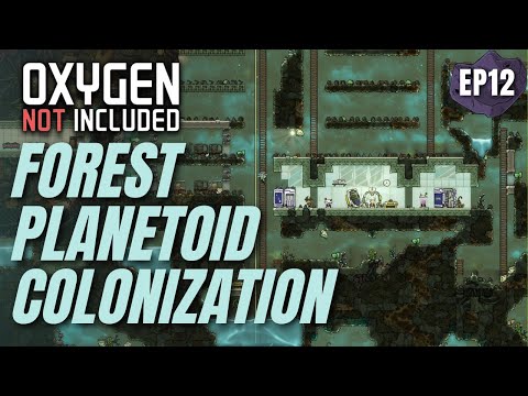 Colonizing a FOREST PLANETOID! (LP2-EP12) Oxygen Not Included Spaced Out