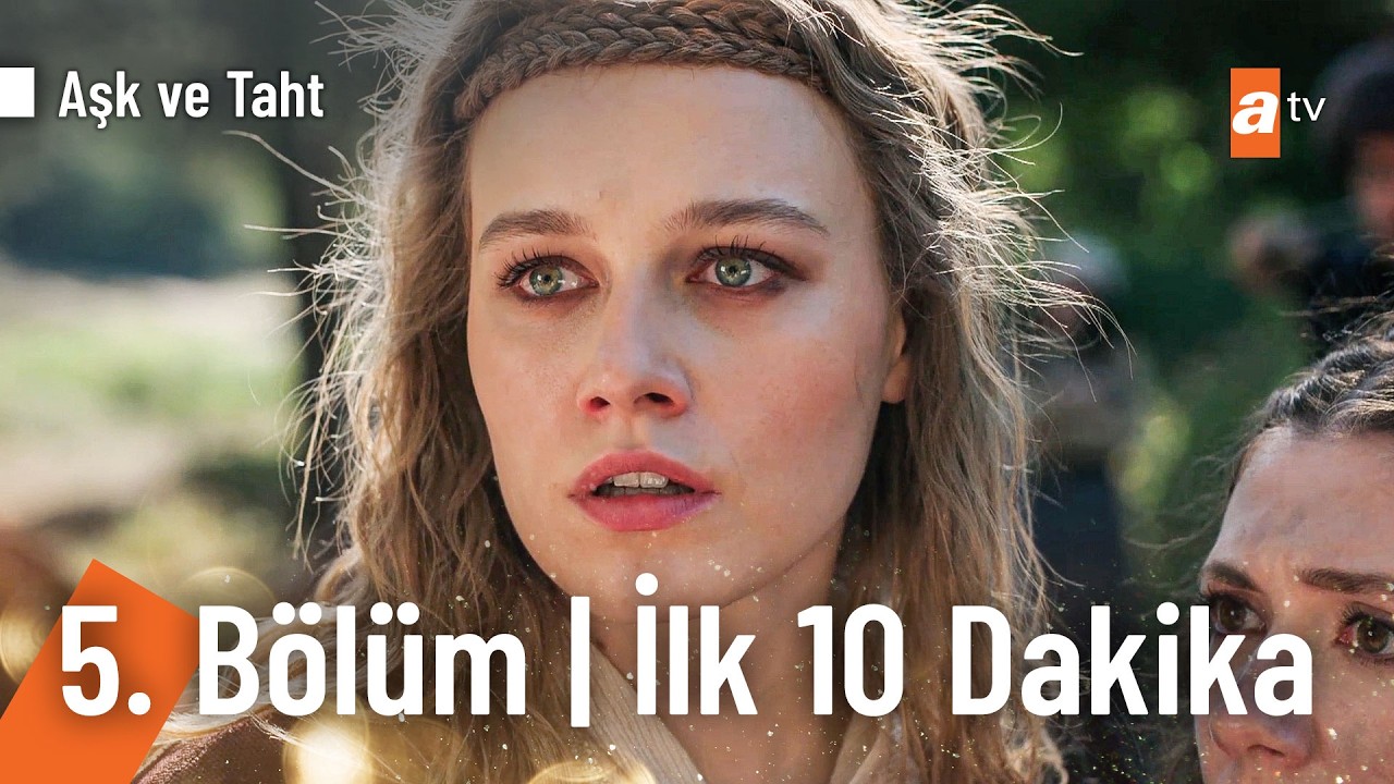 Aşk ve Taht 5. Bölüm | İlk 10 Dakika (Final) @AşkveTahtdizi