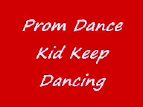 Kid Keep Dancing - Prom Dance BRAND NEW*
