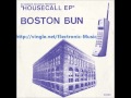 BOSTON BUN "Housecall EP" Promo mix 