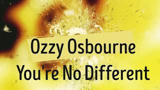 Ozzy Osbourne Tribute, Died 7/22/25, You&#39;re No Different · Ozzy Osbourne Lyrics and Video Story