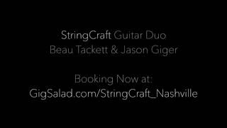 StringCraft Guitar Duo -Beau Tackett & Jason Giger