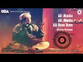 Ali Maula Ali Maula Ali Dam Dam | Ustad Nusrat Fateh Ali Khan | OSA Worldwide