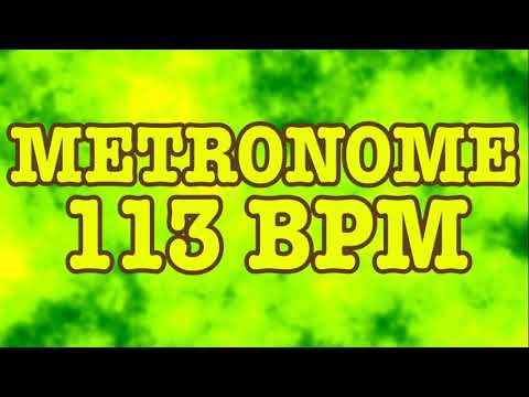 113 BPM Metronome - 10 Minute Metronome - 113BPM Click Track - 10 Minute Timer - Metrónomo 113 BPM