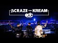 ACRAZE B2B KREAM @ EDC Las Vegas (Kinetic Field)