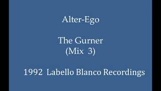 Alter Ego - The Gurner (Mix 3)